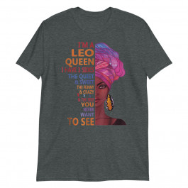 I'm Leo Queen Leo Woman Unisex T-Shirt