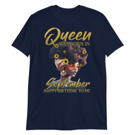 Black Women Queen was Born in September Unisex T-Shirt