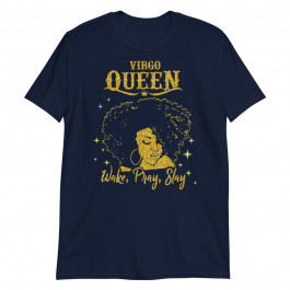 Virgo Zodiac Queen Wake Pray Slay Birthday Unisex T-Shirt