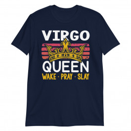 Virgo Queen Wake Pray And Slay Pullover Unisex T-Shirt