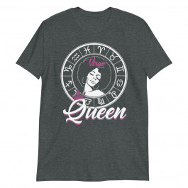 Virgo Queen are Born in August 23 to September 22 Birthday Unisex T-Shirt