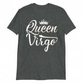 Birthday Gifts Queen Virgo Zodiac Unisex T-Shirt