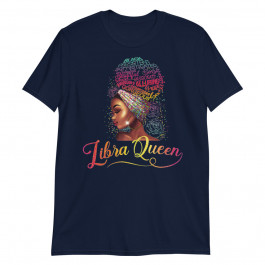 Women's Libra Queen Afro Women September October Melanin Birthday Unisex T-Shirt