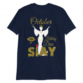 October Diva Slay Queen Libra Scorpius Birthday Unisex T-Shirt