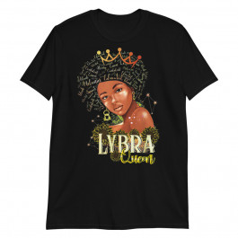 Libra Queen Strong Smart Afro Melanin Gift Black Women Unisex T-Shirt