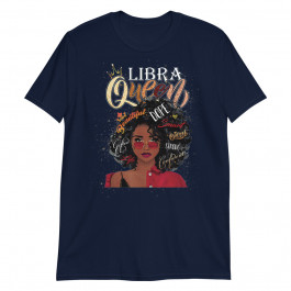 Libra Queen Beautiful Dope Black Women Birthday October Unisex T-Shirt