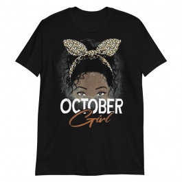 A October Girl Black Queen Leopard Print Libra Birthday Unisex T-Shirt