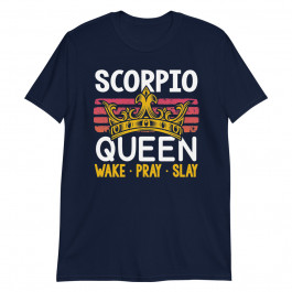 Scorpio Queen Wake Pray and Slay Pullover Unisex T-Shirt