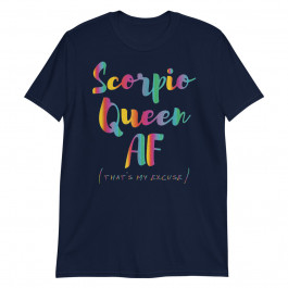 Scorpio Queen that's My Excuse Zodiac Sign Birthday Unisex T-Shirt