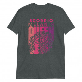 Scorpio Melanin Queen Strong Black Woman Zodiac Horoscope Pullover Unisex T-Shirt