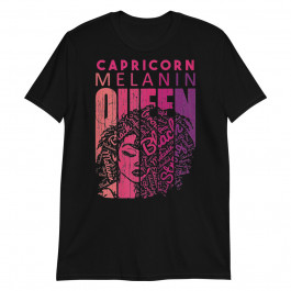 Women's Capricorn Melanin Queen Strong Black Woman Zodiac Unisex T-Shirt