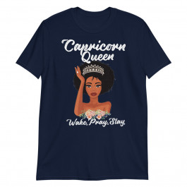 Capricorn Queen Product Wake Pray Slay Design Black Unisex T-Shirt