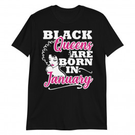 Black Queen January Birthday Gift Capricorn Aquarius Unisex T-Shirt