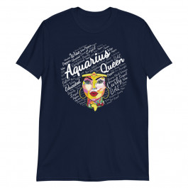 Womens Aquarius Queen Gift Black Women January February Aquarius Unisex T-Shirt