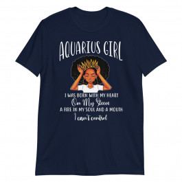 I'm an Aquarius Girl Shirt Birthday Unisex T-Shirt