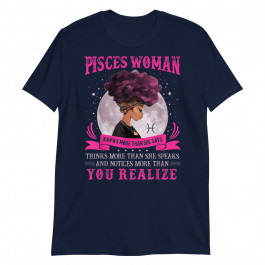 Pisces Woman Knows More Than She Says Birthday Unisex T-Shirt
