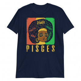 Pisces Strong Black Woman Afro Horoscope Zodiac Unisex T-Shirt