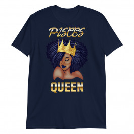Pisces Queen Born In February March Black Queen Birthday Unisex T-Shirt