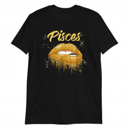 Pisces Zodiac Birthday Golden Lips Unisex T-Shirt