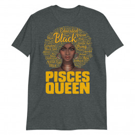 Pisces Queen Black Woman Afro Natural Hair African American Unisex T-Shirt